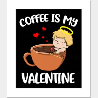 Coffee Is My Valentine Funny Valentine's Day Gift Posters and Art